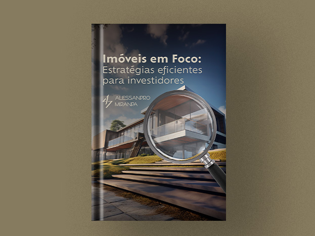 Imóveis em Foco: Estratégias eficientes para investidores