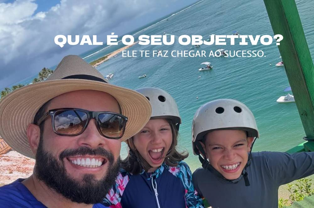 Quais os Seus Objetivos? São Eles Que Te Fazem Alcançar o Sucesso.